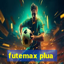 futemax plua